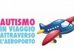 Autismo: in viaggio attraverso l’aeroporto