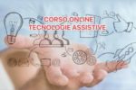 Tutte le soluzioni e le tecnologie assistive in un corso online