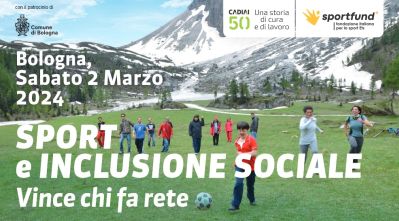 "Sport e inclusione sociale", Bologna, 2 marzo 2024