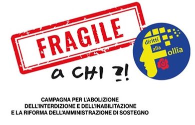 Diritti alla Follia: campagna "Fragile a chi?!"
