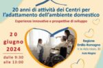 I 20 anni dei Centri per l’Adattamento dell’Ambiente Domestico in Emilia Romagna
