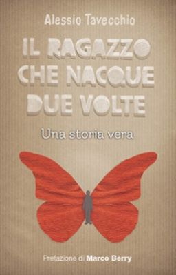 "Il ragazzo che nacque due volte" di Alessio Tavecchio