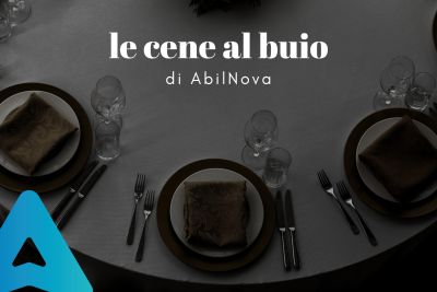 Le cene al buio di AbilNova