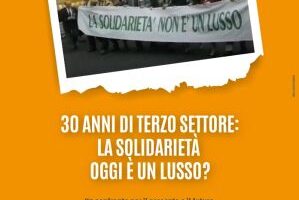 30 anni di Terzo Settore: la solidarietà oggi è un lusso?