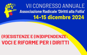 Congresso Diritti alla Follia, Milano, 14-15 dicembre 2024