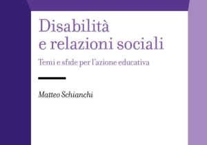 Matteo Schianchi, libro "Disabilità e relazioni sociali"