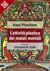 Un’edizione della pubblicazione “L’attività plastica dei malati mentali” di Hans Prinzhorn