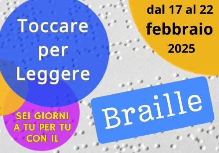 “Toccare per Leggere”: sei giorni a tu per tu con il Braille