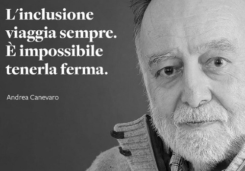 Andrea Canevaro (1939-2022) e una delle sue frasi più note