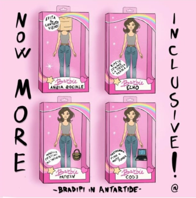 L’immagine è una vignetta che presenta quattro diverse versioni parodistiche della bambola Barbie, confezionate in scatole rosa simili a quelle originali, con il testo “NOW MORE INCLUSIVE!!” (Ora più inclusivi!!) scritto verticalmente sul lato sinistro e destro.Le quattro versioni sono: • Barbie Ansia Sociale (in alto a sinistra): La bambola ha un sacchetto di carta in testa e la scritta “Evita il contatto visivo”. • Barbie Echo (in alto a destra): La bambola ha la scritta “Ripete sempre la stessa parola”. • Barbie Pattern (in basso a sinistra): La bambola tiene un cestino e la scritta “Intreccia cestini all’infinito”. • Barbie Cod3 (in basso a destra): La bambola ha un piccolo laptop e la scritta “Programma fino a notte fonda”. In fondo all’immagine, sotto le scatole, c’è il testo “-BRADIPI IN ANTARTIDE-“