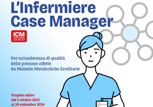 L’importanza dell’Infermiere Case Manager per le persone con malattia metabolica ereditaria