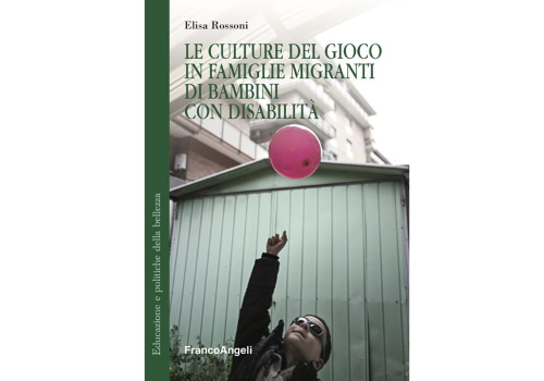 Elisa Ropssoni, libro "Le culture del gioco in famiglie migranti di bambini con disabilità"