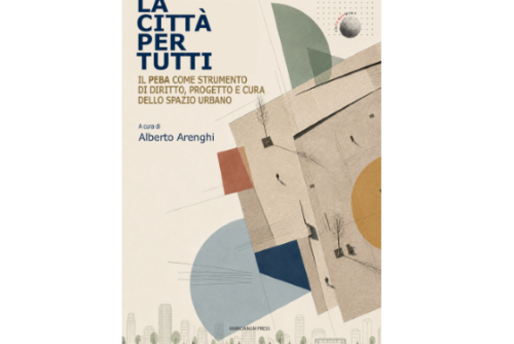 La città per tutti, ovvero L’accessibilità come condizione primaria dell’abitare