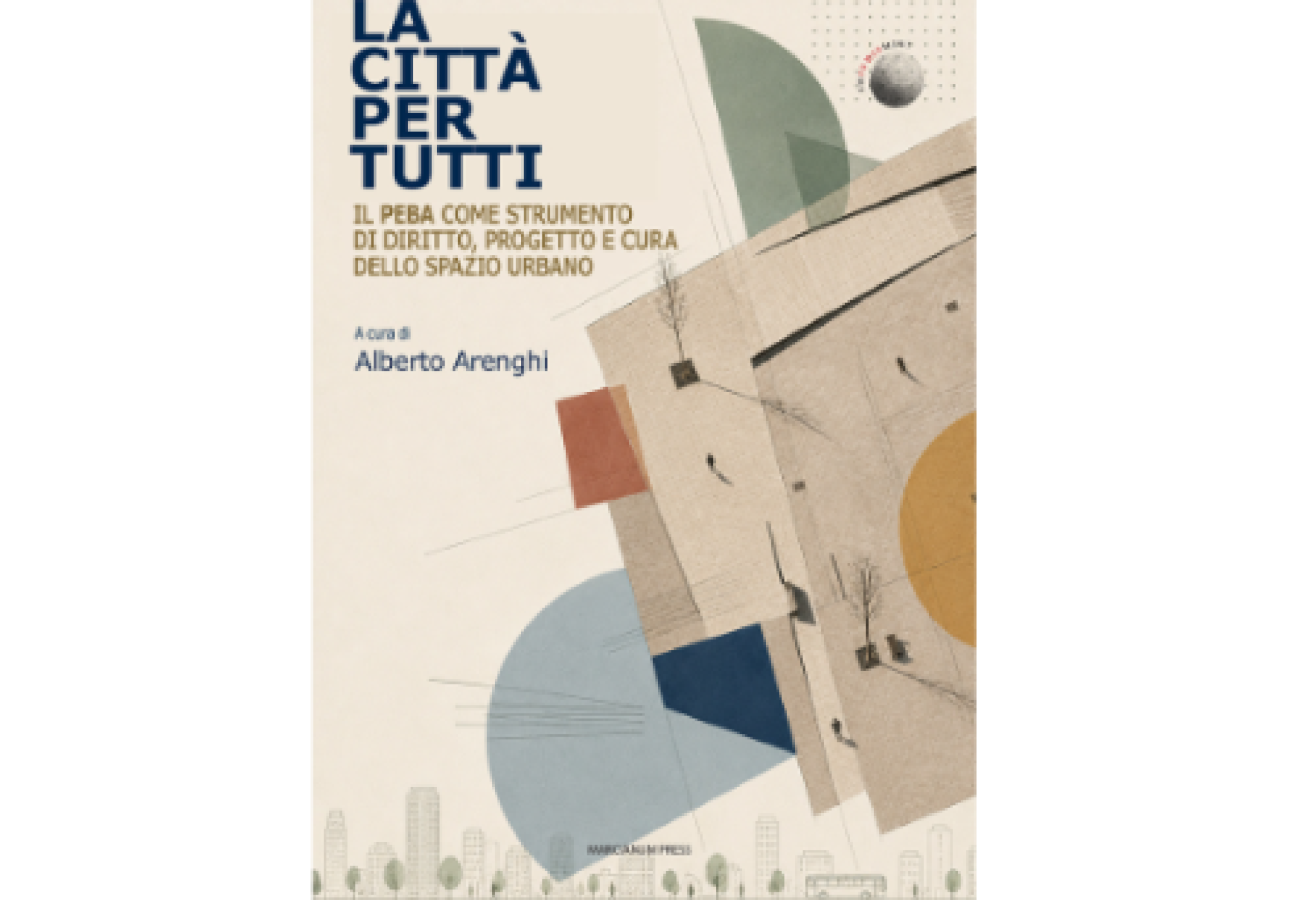 La città per tutti, ovvero L’accessibilità come condizione primaria dell’abitare