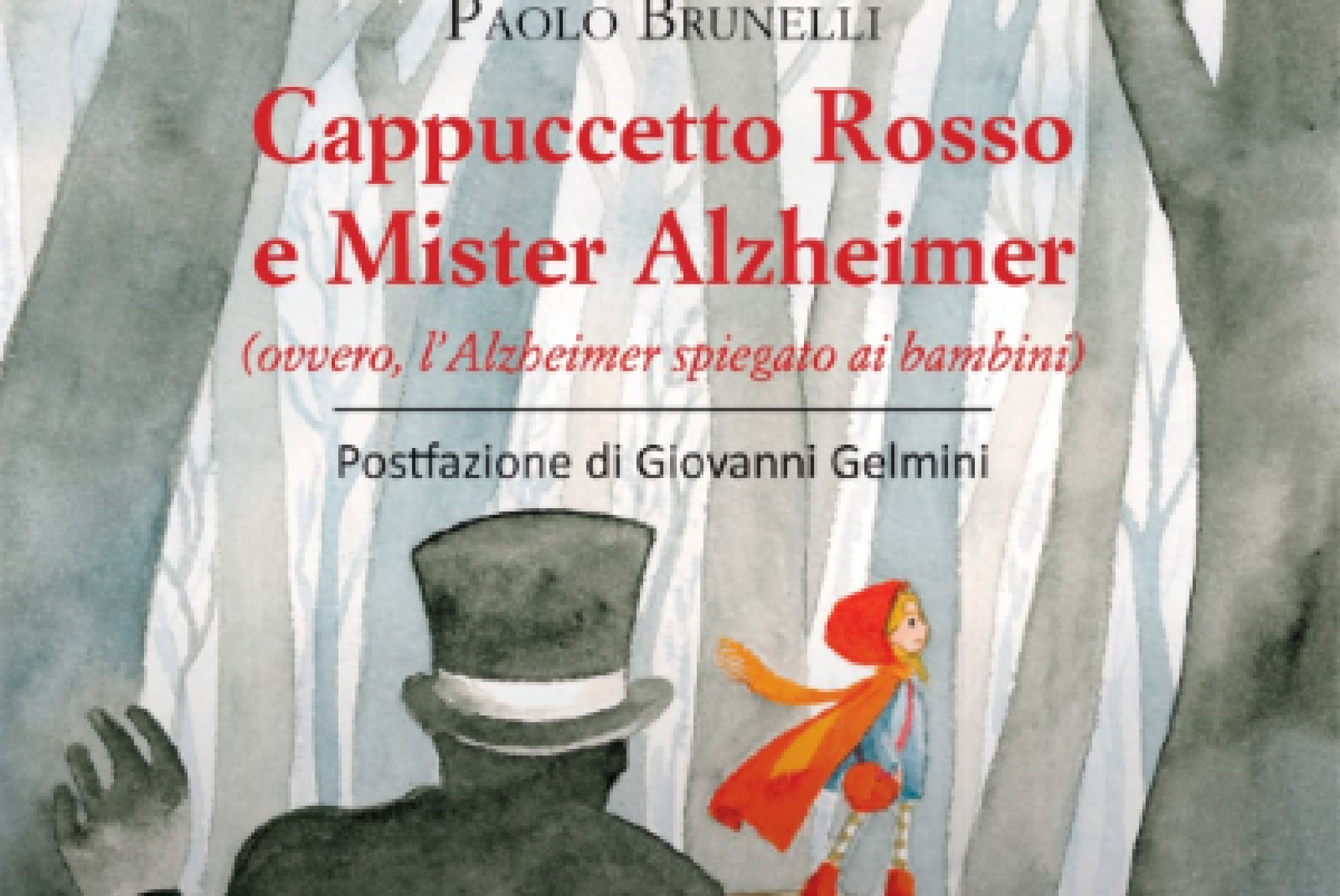 Cappuccetto Rosso e Mister Alzheimer (ovvero, l’Alzheimer spiegato ai bambini)