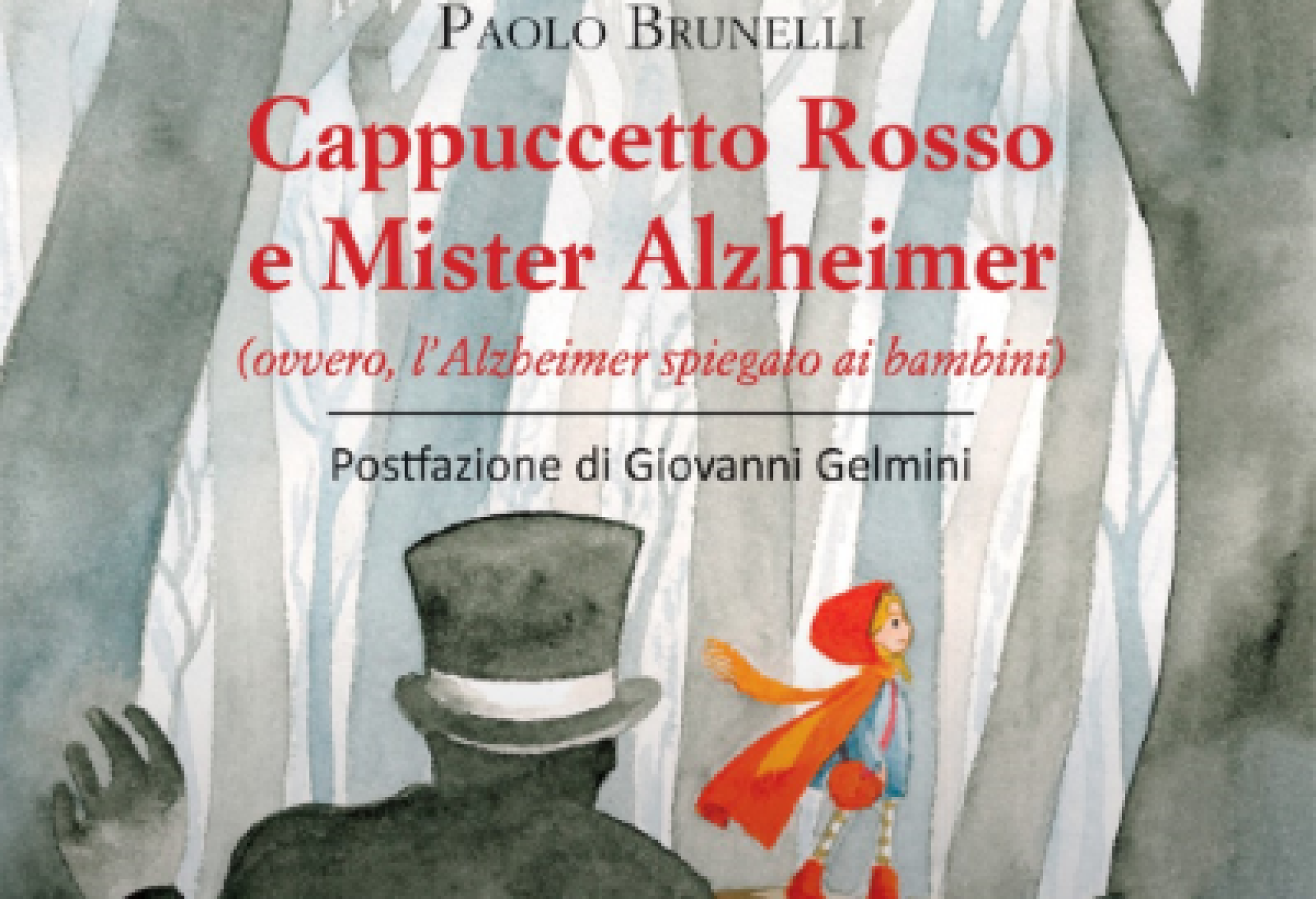 Cappuccetto Rosso e Mister Alzheimer (ovvero, l’Alzheimer spiegato ai bambini)
