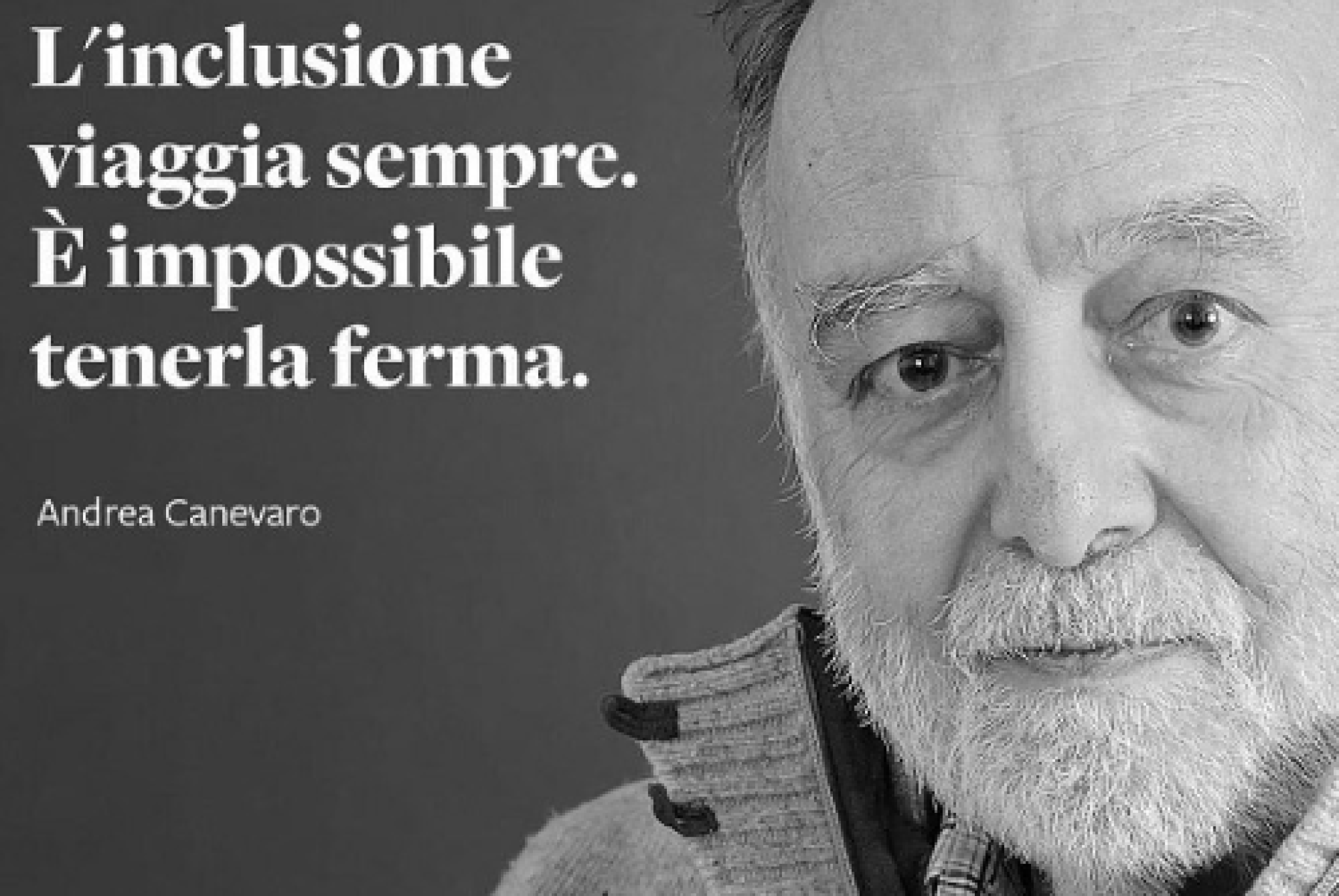 Andrea Canevaro (1939-2022) e una delle sue frasi più note