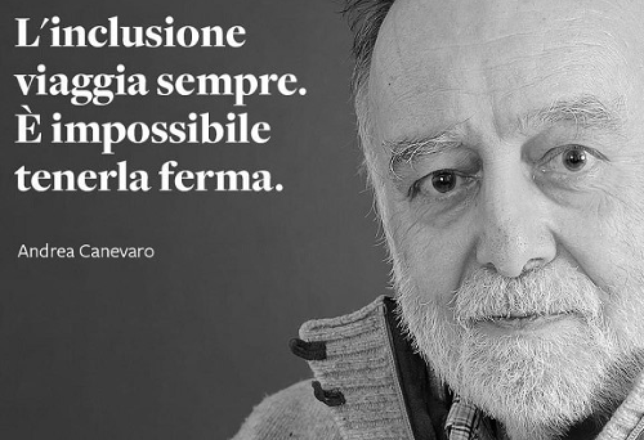 Andrea Canevaro (1939-2022) e una delle sue frasi più note