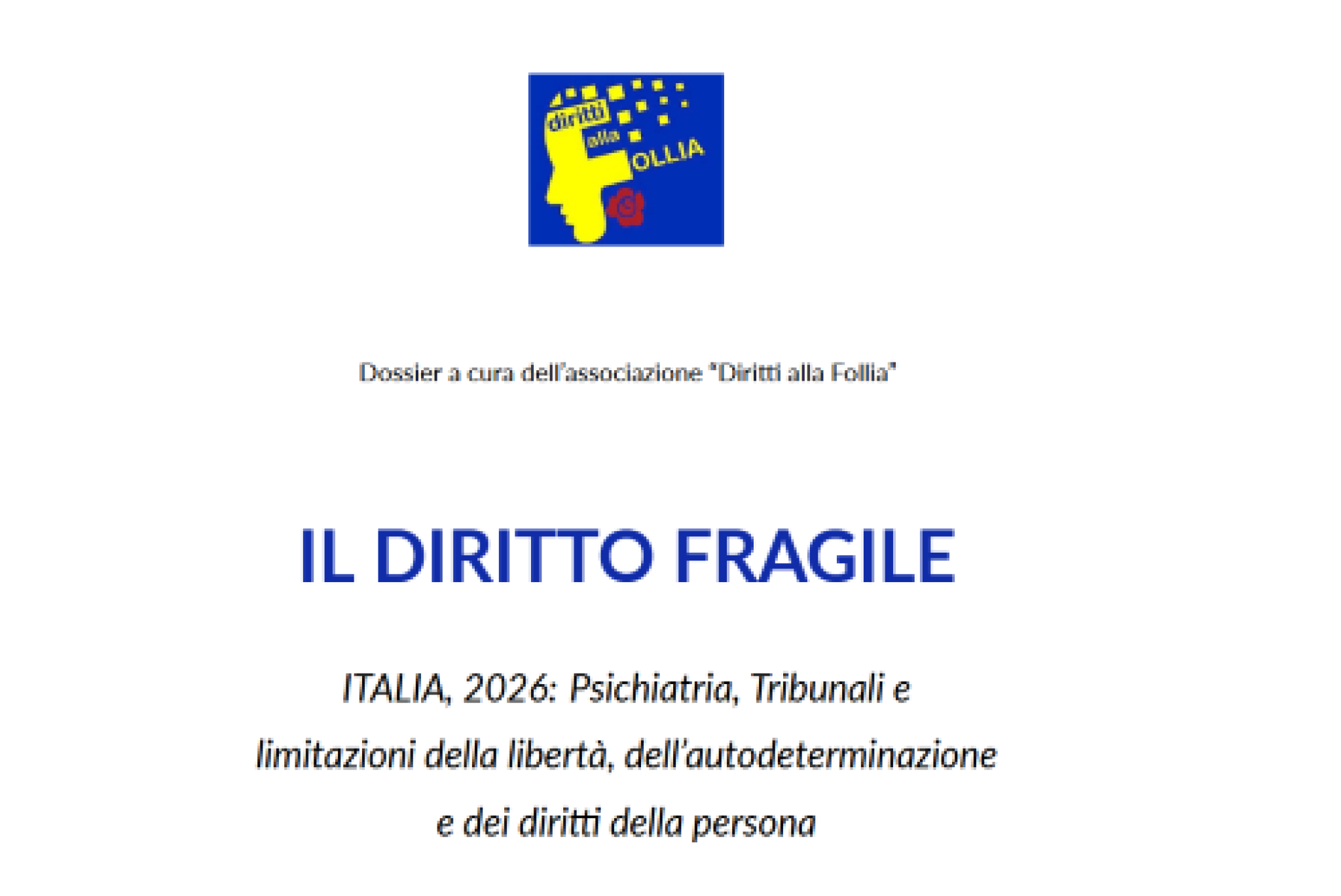 Un dossier sulle limitazioni della libertà, dell’autodeterminazione e dei diritti della persona