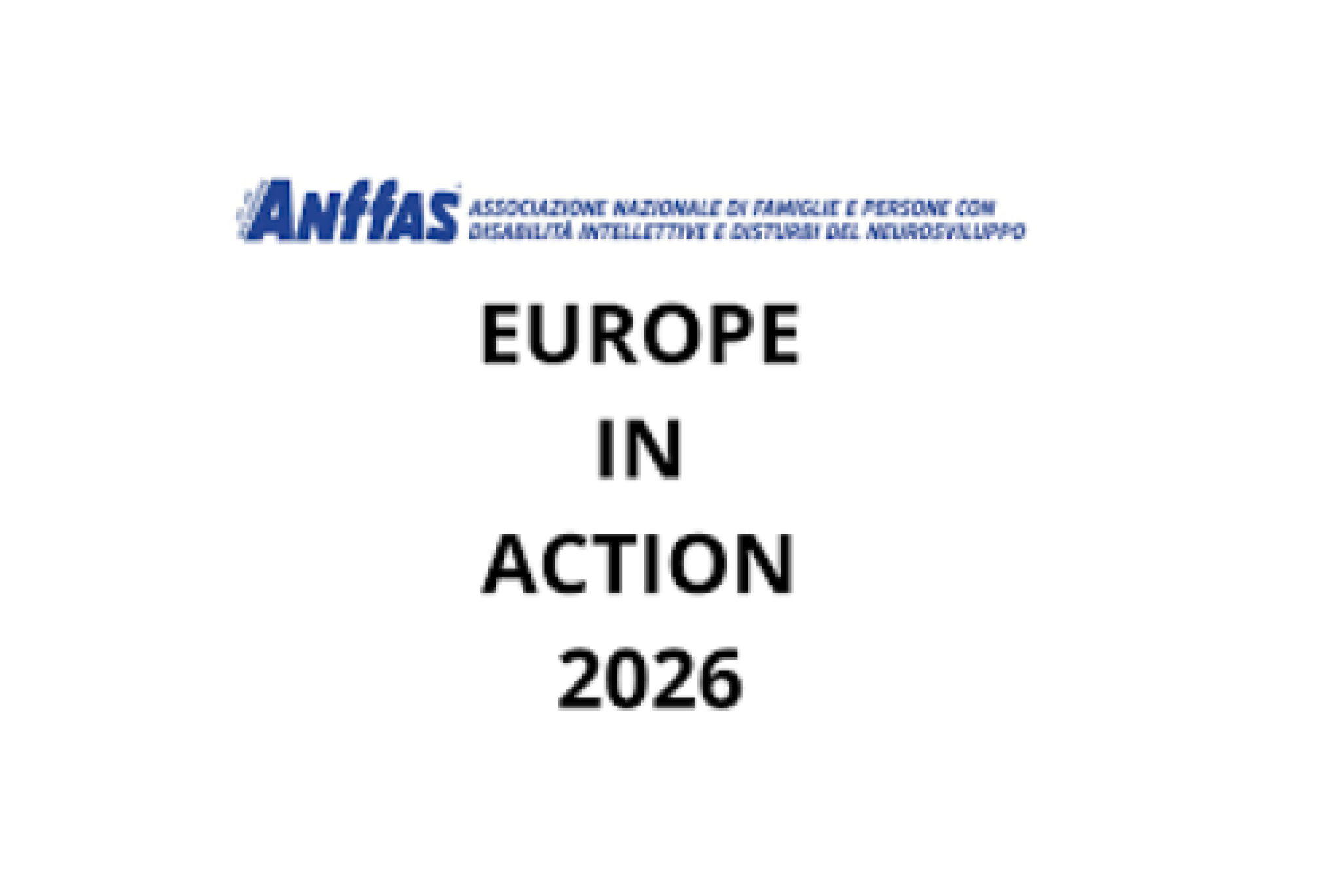 Tornerà in Italia in maggio “Europe in Action”, per confrontarsi a livello europeo sui temi delle disabilità intellettive