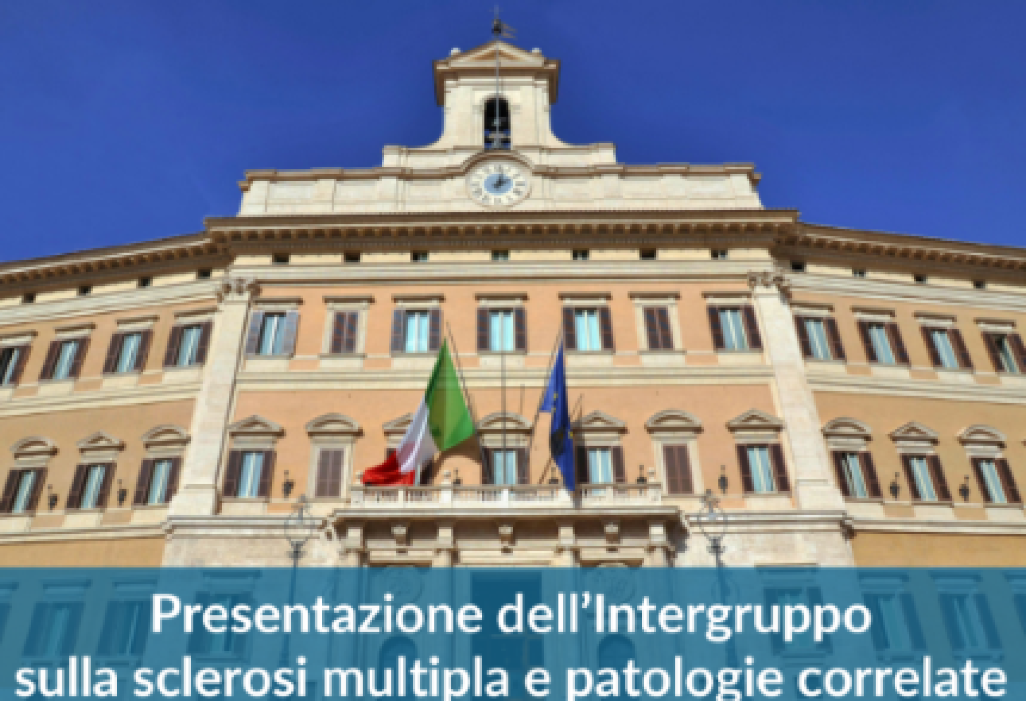 La presentazione dell’Intergruppo Parlamentare sulla Sclerosi Multipla e Patologie Correlate