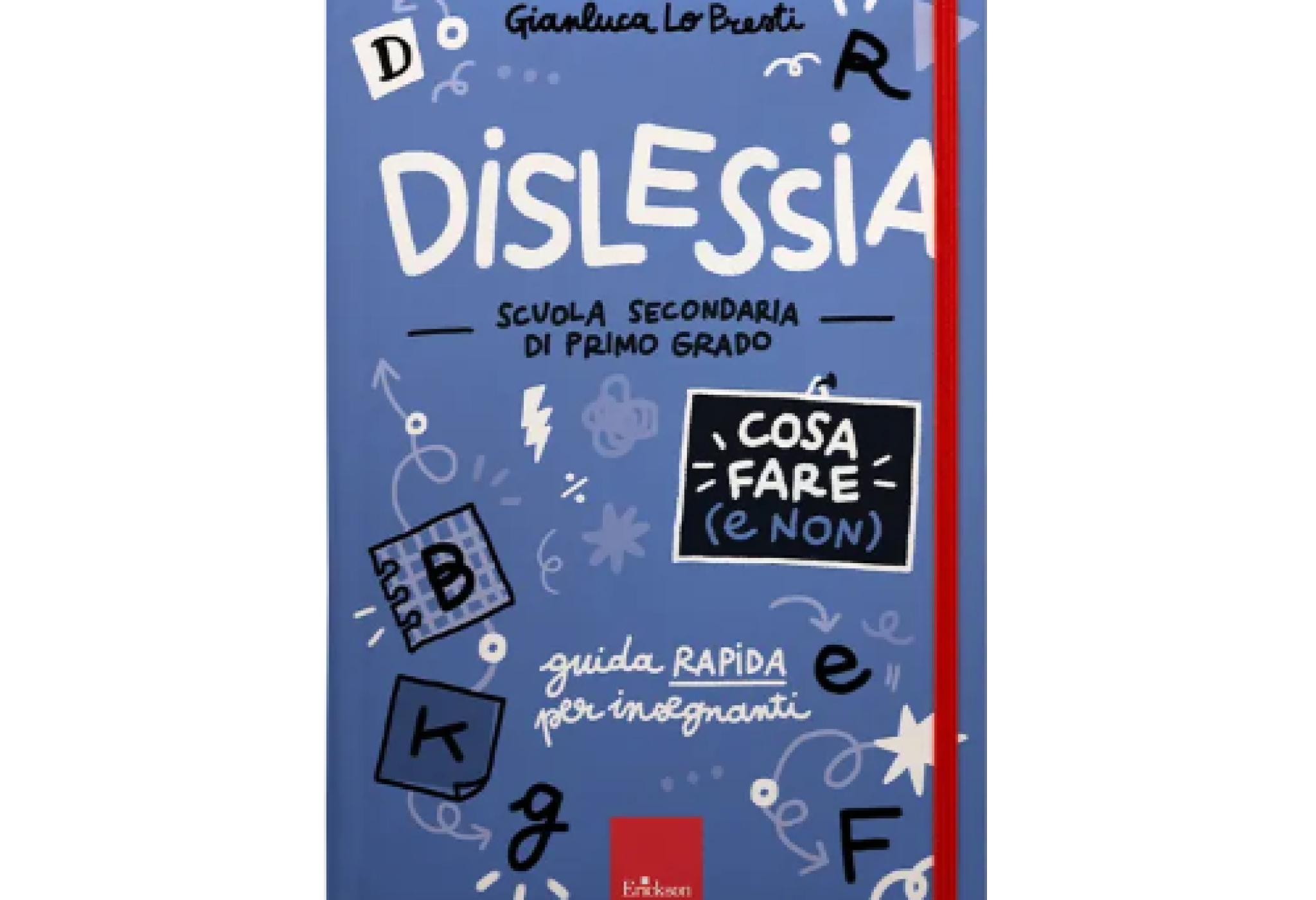 Scuola secondaria di primo grado: cosa fare e cosa non fare di fronte alla dislessia