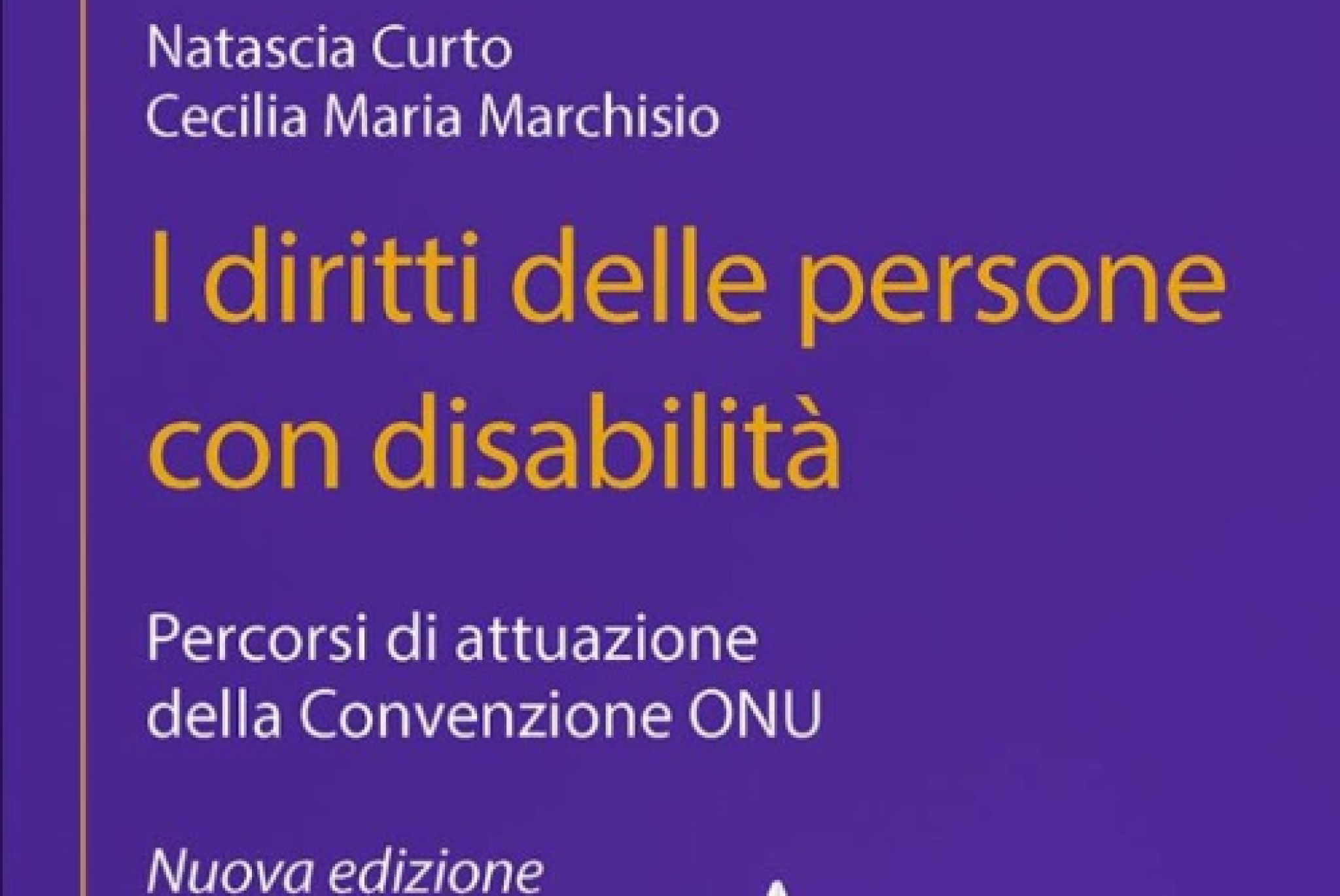 “I diritti delle persone con disabilità”, che fornisce a tutti le basi per essere parte del processo di liberazione di una comunità oppressa
