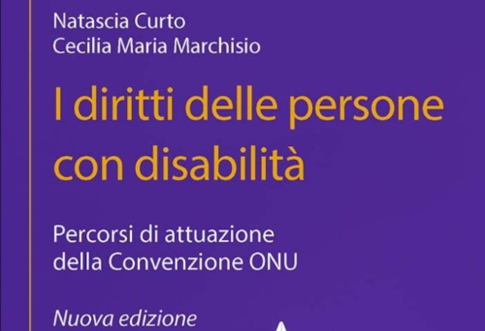 “I diritti delle persone con disabilità”, che fornisce a tutti le basi per essere parte del processo di liberazione di una comunità oppressa