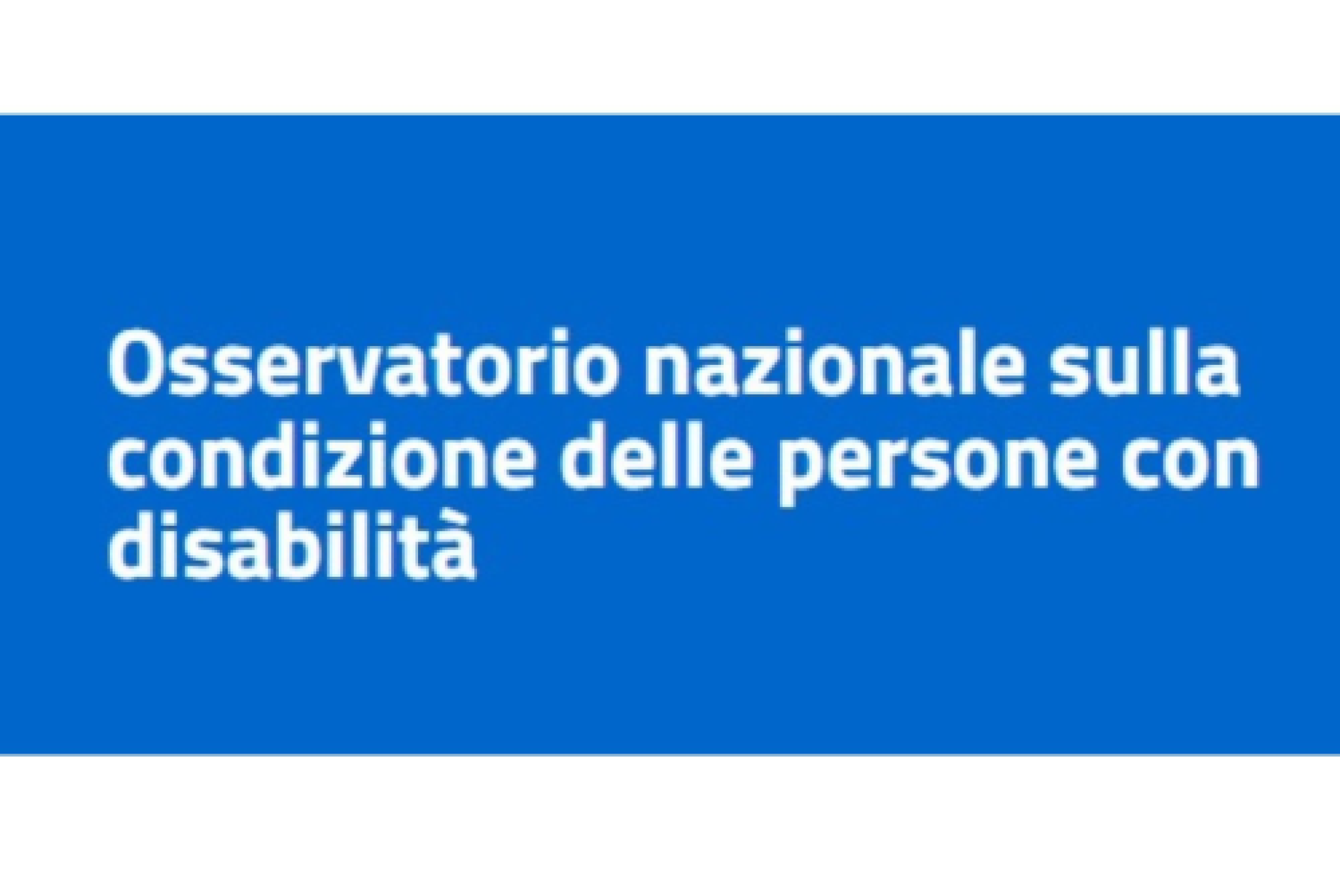 Stato dell’arte della riforma sulla disabilità e superamento dell’interdizione: se n’è parlato all’Osservatorio Nazionale