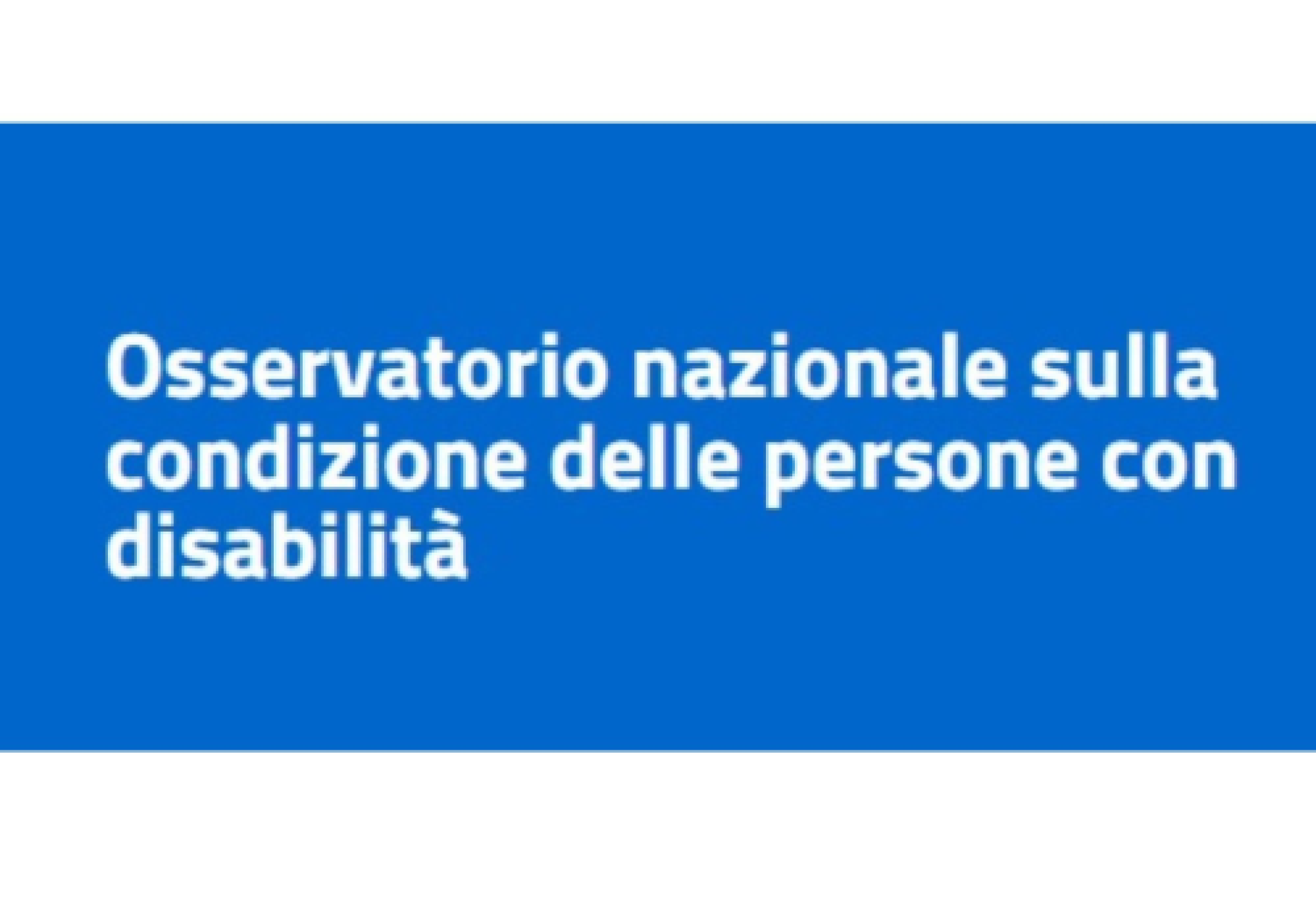 Stato dell’arte della riforma sulla disabilità e superamento dell’interdizione: se n’è parlato all’Osservatorio Nazionale