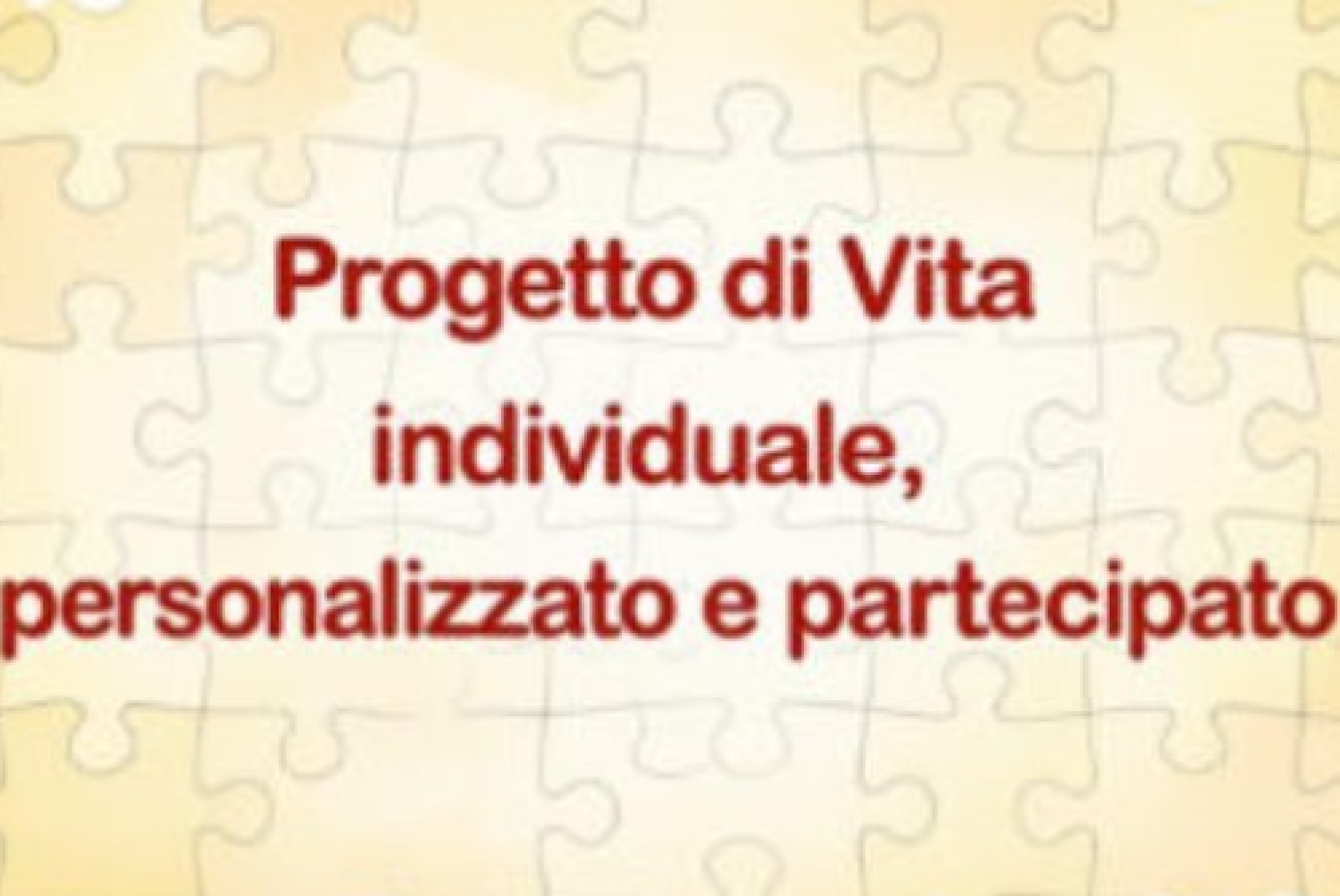 Alle forze di opposizione: un impegno politico e parlamentare per risorse certe sul Progetto di Vita