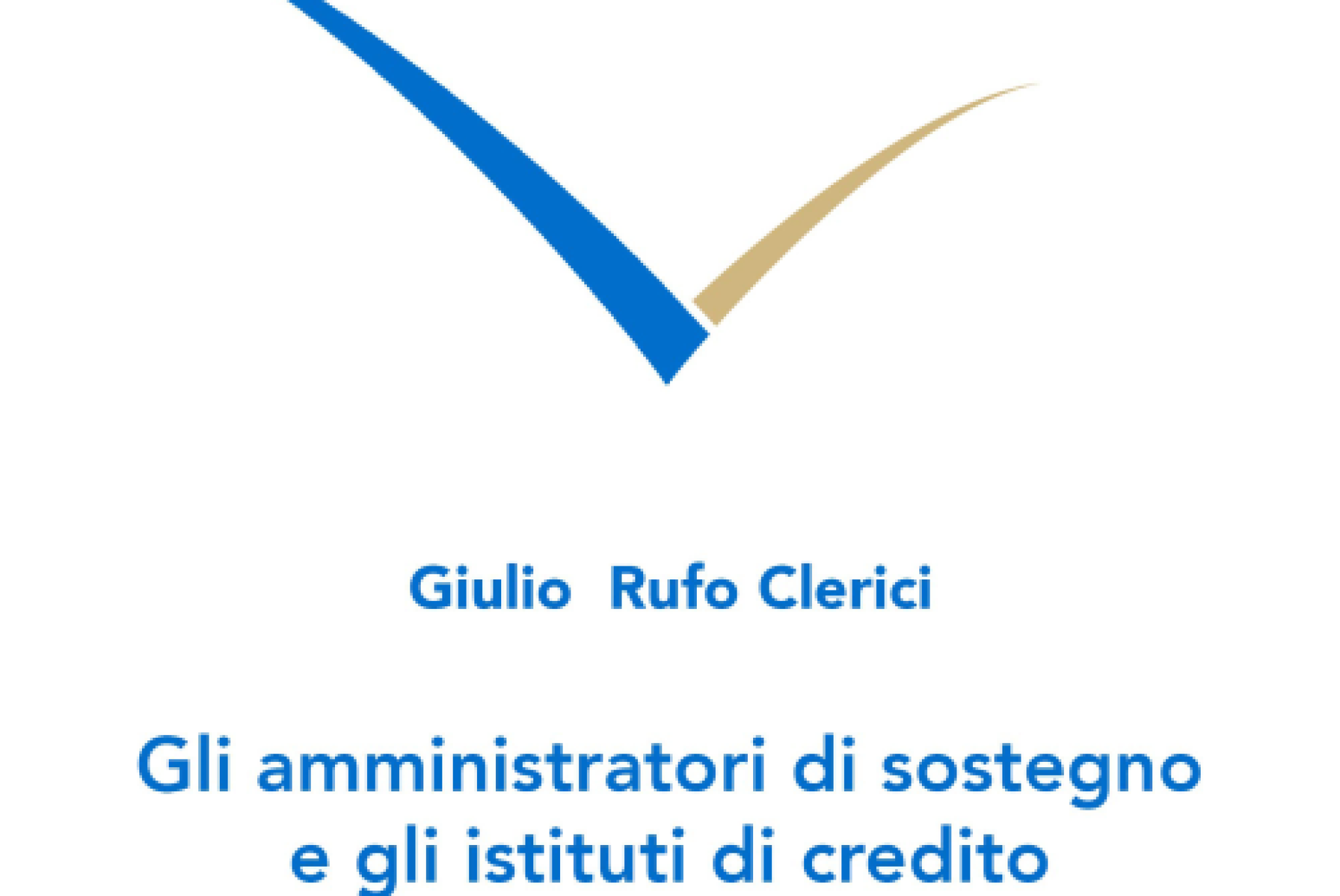 Gli amministratori di sostegno e gli istituti di credito