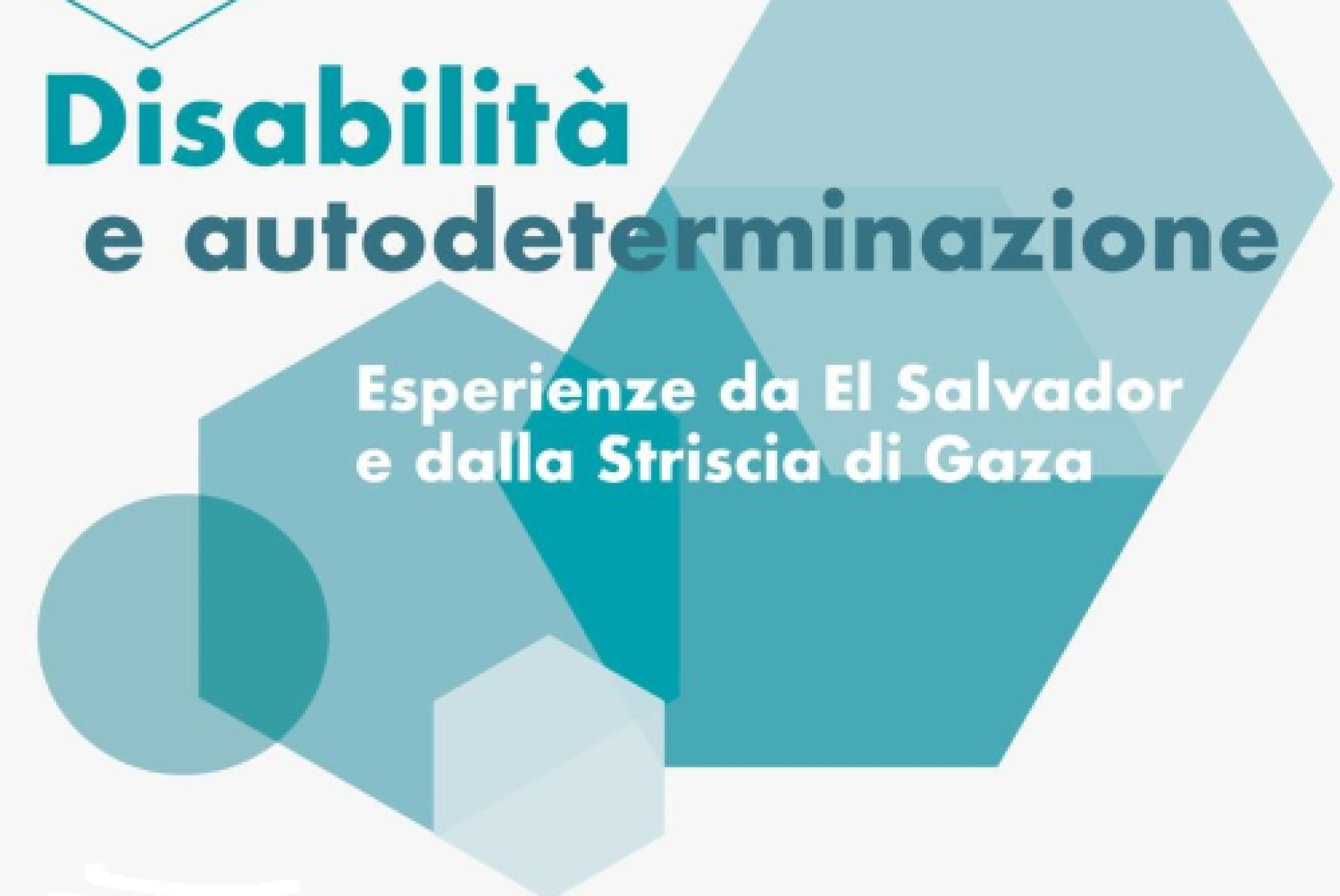 Disabilità e autodeterminazione. Esperienze da El Salvador e dalla Striscia di Gaza