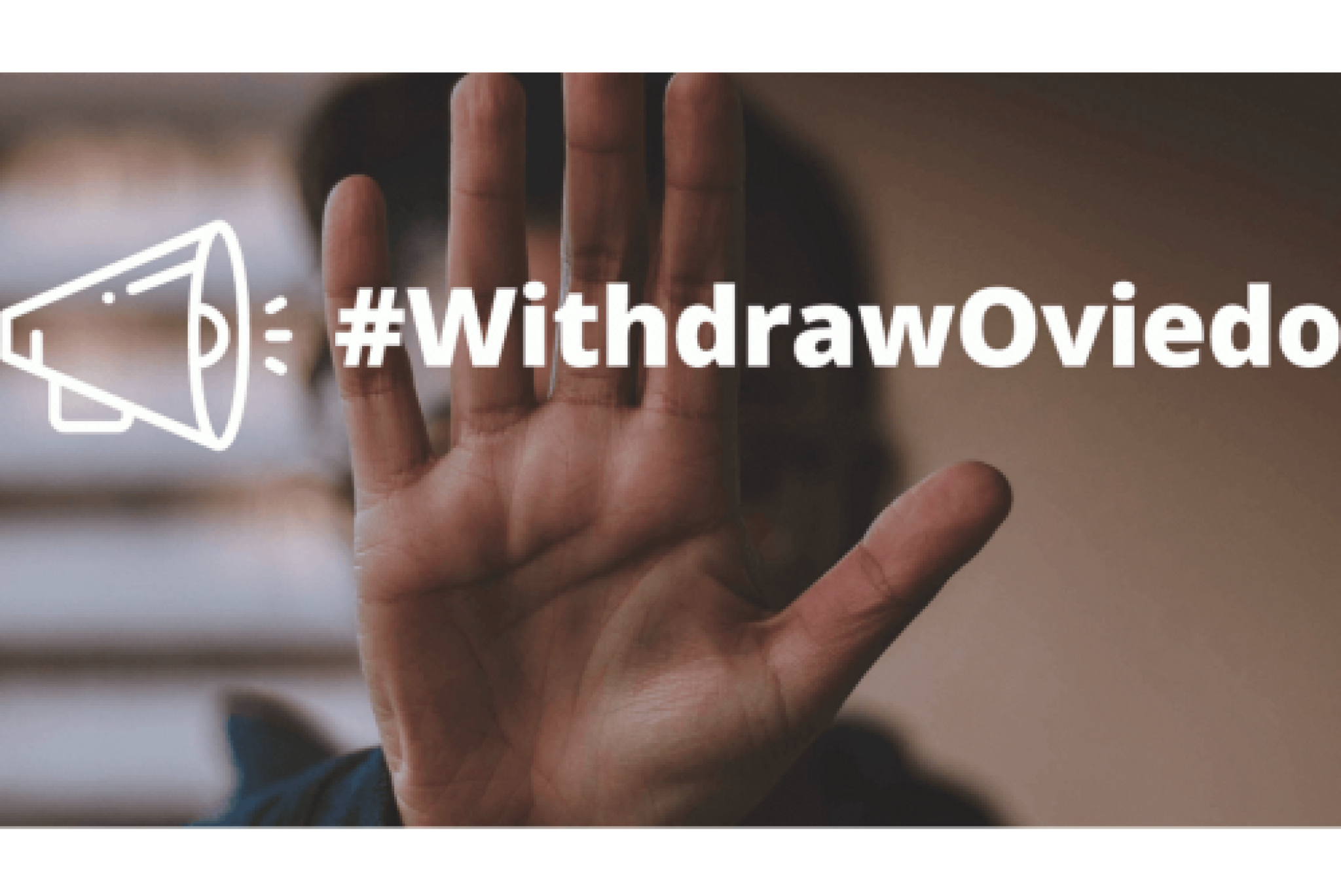 L'immagine-simbolo della campagna "#Withdraw Oviedo" (“Ritirare Oviedo”)