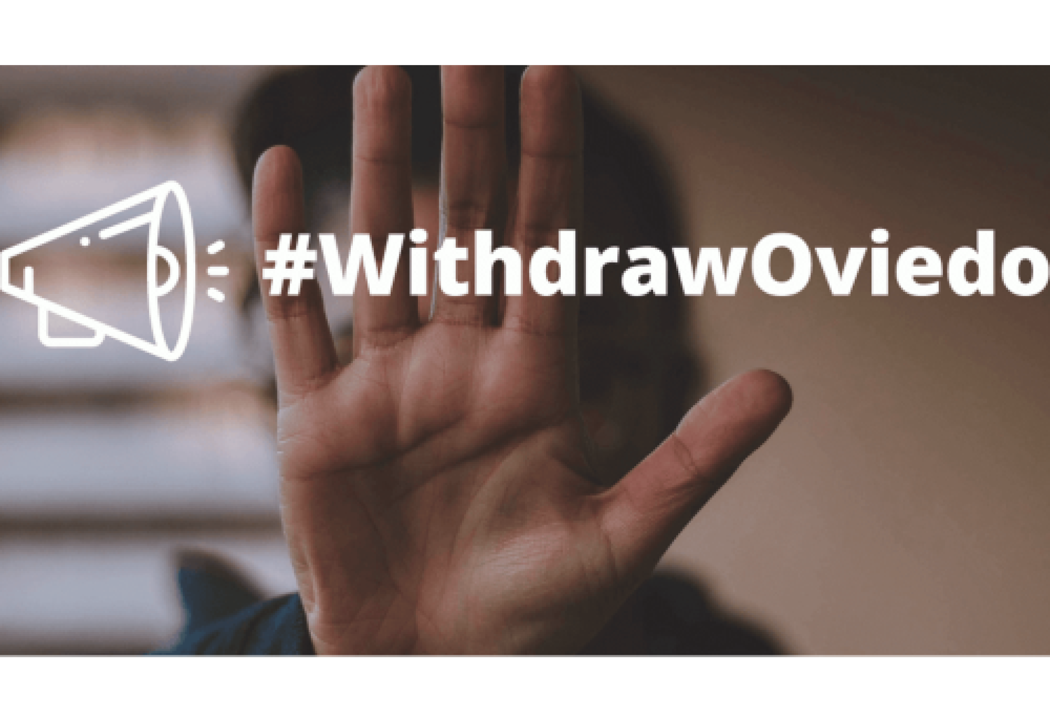 L'immagine-simbolo della campagna "#Withdraw Oviedo" (“Ritirare Oviedo”)