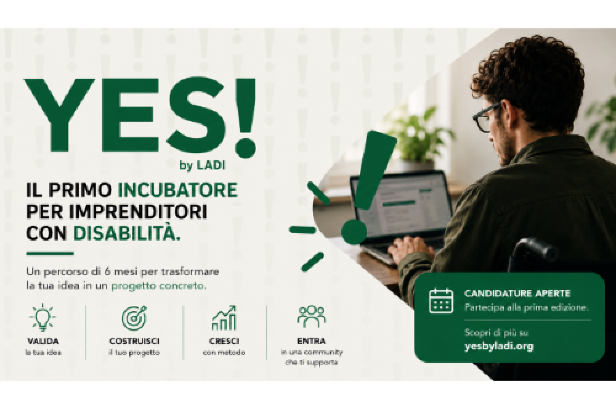 Per trasformare idee imprenditoriali di persone con disabilità in progetti concreti