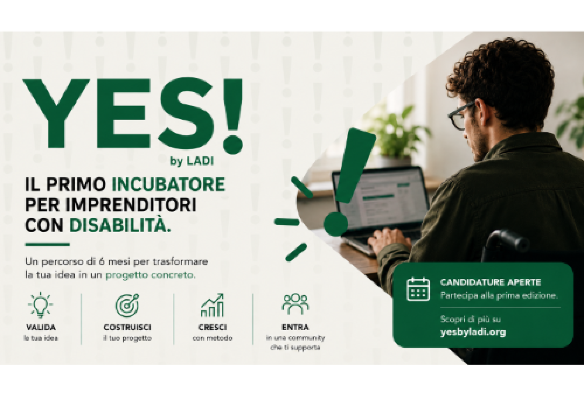 Per trasformare idee imprenditoriali di persone con disabilità in progetti concreti